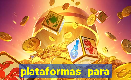 plataformas para jogar demo